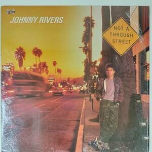 47669【US盤】 JOHNNY RIVERS / NOT A THROUGH STREET ※シュリンク