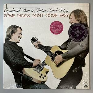 47997【US盤】 ENGLAND DAN & JOHN FORD COLEY / SOME THINGS DON'T COME EASY ※シュリンクステッカー※Masterfonics刻印有