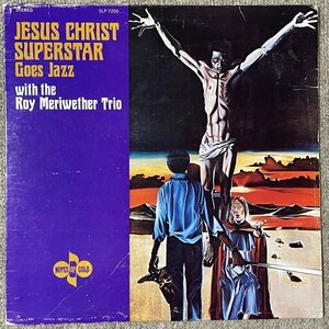 Roy Meriwether - Jesus Christ Superstar Goes Jazz - Notes Of Gold ■