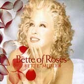 廃盤 ポップス ロック BETTE MIDLER bette of roses　ベット・ミドラー 国内盤 声の艶やかさは少しも衰えていない。Arif Mardin pro