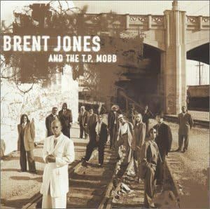 貴重廃盤 Brent Jones & The Tp Mobb　ブレント ジョーンズ　駄曲一切ナシの最高傑作 不滅の名盤