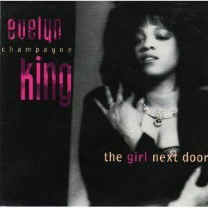 名盤 Evelyn Champagne King Girl Next Door イブリン“シャンペン”キング 不朽のダンスクラシック「Love Come Down」で知られる歌姫