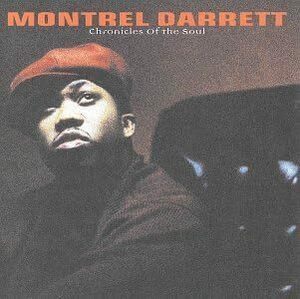 貴重廃盤 Montrel Darrett Chronicles of the Soul 　『Voodoo』にも通じるような重く泥臭いファンクネスが脈々とウネっていて最高。