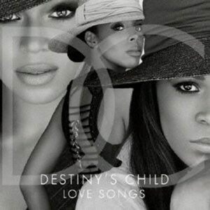 名盤 Destiny's Child LOVE SONGS デスティニーズ・チャイルド　日本国内盤　Beyonce ビヨンセ　珠玉の14曲収録　駄曲なしの最高傑作