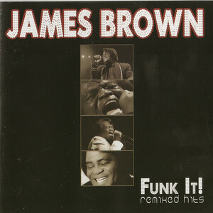 廃盤 R＆B SOUL James Brown Funk It: Remixed Hits ジェームス・ブラウン I Got You (I Feel Good) - (DJ Rad remix)収録