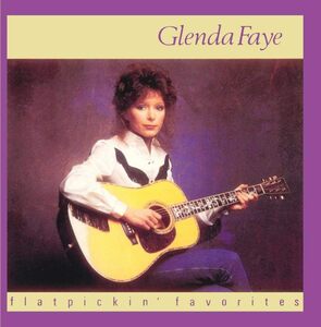 廃盤 ポップス ロック Glenda Faye Flatpickin' Favorites グレンダ・フェイ Folk, World, & Country Bluegrass レア盤