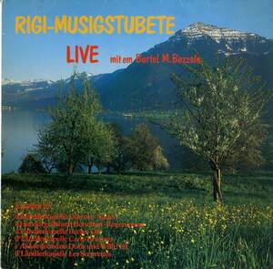 A00514988/LP/V.A.「Rigi-Musigstubete / Live Mit Em Burtel M.Bezzola (1978年・PICK-100-121・フォルクスムジーク)」