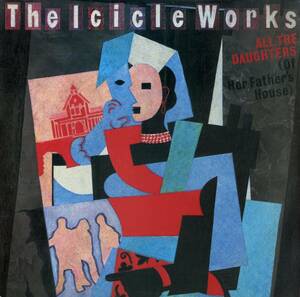A00509671/12インチ/ジ・アイシクル・ワークス(THE ICICLE WORKS)「All The Daughters (Of Her Fathers House) Long Version (1985年・BE