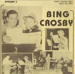 A00531634/LP/ビング・クロスビー(BING CROSBY)「Kraft Music Hall April 30. 1942 (SPOKANE-3・ヴォーカル)」
