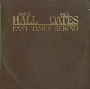 A00542277/LP/ダリル・ホール&ジョン・オーツ(DARYL HALL & JOHN OATES)「Past Times Behind (1976年・CHL-547)」