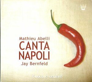 D00146246/CD/マチュー・アベリ/ジェイ・バーンフェルド(指揮)「Canta Napoli 」