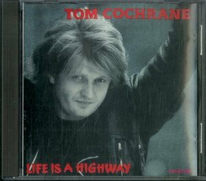 D00142318/CD/トム・コクラン(レッドライダー)「Life Is A Highway (1991年・CDPRO-569・JOE HARDYプロデュース)」