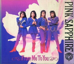 D00145584/CD/PINK SAPPHIRE(ピンクサファイア)「From Me To You (1991年・HBCL-7045・土方隆行編曲・ハードロック)」
