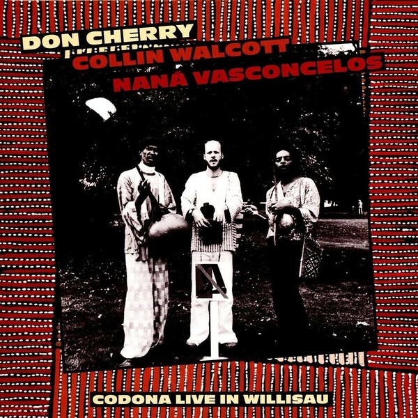 Don Cherry ドン・チェリー /Collin Walcott/Nana Vasconcelos - Codona Live In Willisau Switzerland 1978 限定二枚組アナログ・レコード