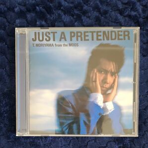 森山達也 MORIYAMA TATSUYA JUST A PRETENDER CD