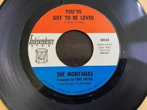 米 7inch モンタナズ THE MONTANAS / YOU'VE GOT TO BE LOVED / DIFFERENCE OF OPINION US盤 INDEPENDENCE IND-83 TONY HATCH