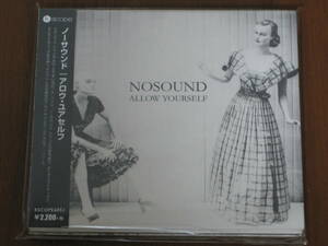 NOSOUND ノーサウンド/ ALLOW YOURSELF 2018年発売 CD 国内帯有