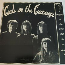 中古レコード　V.A. / GIRLS IN THE GARAGE - A COLLECTION OF GIRL GROUPS FROM THE 60'S VOLUME 5 Garage Punk_画像1