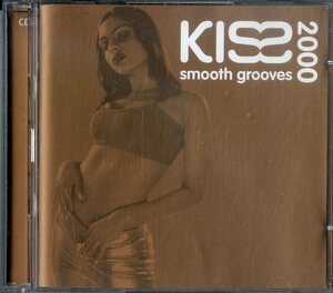 D00137177/CD2枚組/V.A「Kiss Smooth Grooves 2000」