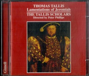 D00161053/CD/ピーター・フィリップス(指揮) / タリス・スコラーズ「Thomas Tallis / Lamentations Of Jeremiah (1992年・CDGIM-025)」