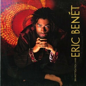 【12INCH】　ERIC BENET 「 WHY YOU FOLLOW ME 」 ( WB 48110 )