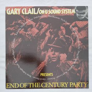 GARY CLAIL / ON-U SOUND SYSTEM - End Of The Century /// On-U Sound ON-U LP49 Adrian Sherwood dub electro rost punk new wave