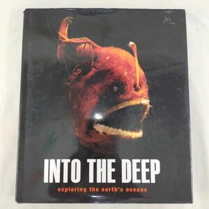Ffg_01A_0290_9781847241443_ Into The Deep: Exploring The Earth's Oceans [hardcover] Batson, Paul [Aug 22, 2009] …