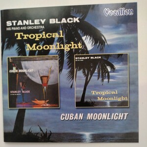 CD STANLEY BLACK HIS PIANO/CUBAN MOONLIGHT and Tropical Moon Light 2in1 Germany Vccalion CDLK 4101 2000年