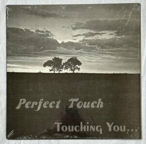 ■1981年 Repress US盤 Perfect Touch - Touching you 12”LP PT-202 Perfect Touch self-released