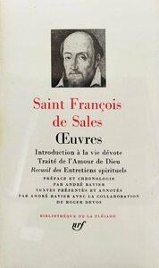 プレイヤード叢書『Saint Francois de sales ceuvres フランシスコ・サレジオ』Gallimard 1969年