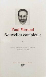 プレイヤード叢書『Paul Morand Nouvelles completes tome 1 ポール・モラン』Gallimard 1994年