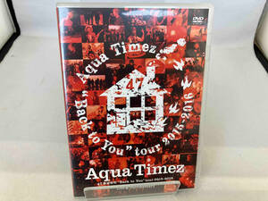 DVD Aqua Timez 47都道府県'Back to You'tour 2015-2016 Live & Documentary