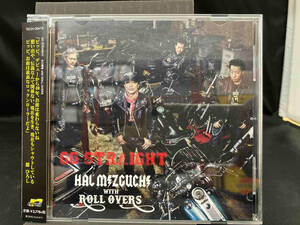 水口晴幸 with ROLL OVERS CD GO STRAIGHT