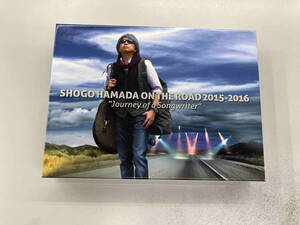 SHOGO HAMADA ON THE ROAD 2015-2016 'Journey of a Songwriter'(完全生産限定版)(Blu-ray Disc)