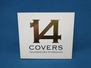 宝塚歌劇団 CD 14 COVERS TAKARAZUKA OTOKOUTA(初回生産限定盤)(DVD付)