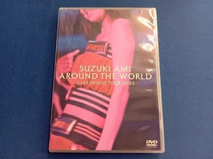 DVD 鈴木亜美 SUZUKI AMI AROUND THE WORLD~LIVE HOUSE TOUR 2005~