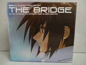 (アニメーション) CD 機動戦士ガンダムSEED ~SEED DESTINY BEST「THE BRIDGE」Across the Songs from GUNDAM SEED&SEED DESTINY