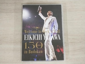 DVD 矢沢永吉 ~Welcome to Rock'n'Roll~ EIKICHI YAZAWA 150times in Budokan