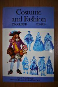 洋書「Costume and Fashion in colour 1550-1760 」ファッション・被服資料