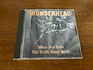 WERE YOU TOLD THE TRUTH ABOUT HELL/THUNDERHEAD サンダーヘッド/トゥルース・アバウト・ヘル 