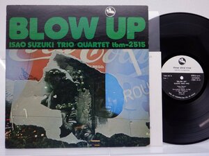 Suzuki Isao Trio 「Blow Up = ブロー・アップ」LP（12インチ）/Three Blind Mice(TBM-2515)/ジャズ