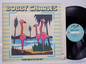 V.A「BOBBY CHARLES　HARK BACK TO THE 60’s」LP（12インチ）/P-Vine Records(PLP-714)/ブルース