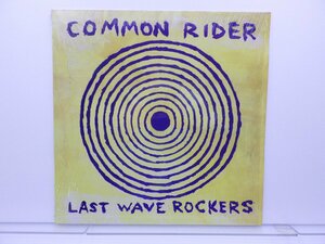 Common Rider「Last wave rockers」LP(PB277)/洋楽ロック