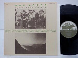 Mud Acres「Music Among Friends」LP（12インチ）/Rounder Records(PA-3066)/Folk World & Country