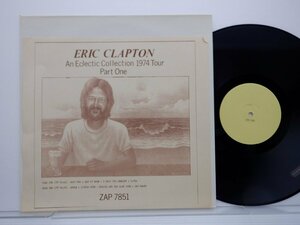 【ブート盤】Eric Clapton「An Eclectic Collection 1974 Tour」LP（12インチ）/Ze Anonym Plattenspieler(ZAP 7851)/Rock