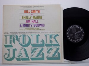 The Bill Smith Quartet /Bill Smith Quartet「Folk Jazz」LP（12インチ）/Contemporary Records(LAX 3050)/ジャズ