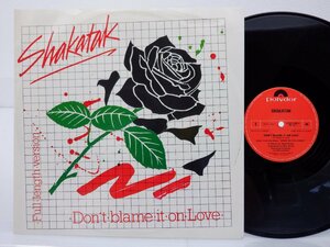 Shakatak「Don't Blame It On Love (Full Length Version)」LP（12インチ）/Polydor(POSPX 699)/ヒップホップ