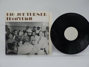 Big Joe Turner「I Don't Dig It」LP（12インチ）/Jukebox Lil(JB-618)/ブルース