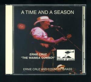 ★即決！ハワイ　アーニー・クルーズ　Ernie Cruz　A Time And A Season　ハワイアン・カントリー傑作　HAWAII　RARE　CD