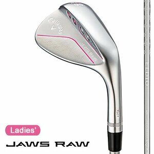 新品 女性用 キャロウェイ JAWS RAW 50°/12° Wグラインド ELDIO 40 for Callaway (L) 日本仕様 ジョーズロウ クロム 50W レディース